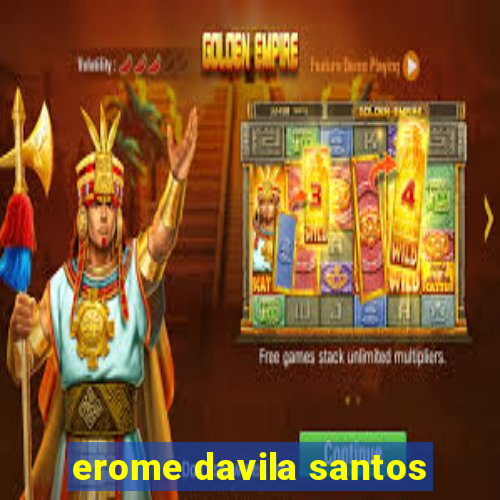 erome davila santos